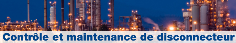 Contrôle et maintenance disconnecteur